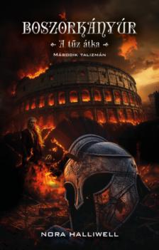 Halliwell Nora - Boszorkányúr 3.: A tűz átka - Második talizmán [eKönyv: epub, mobi]