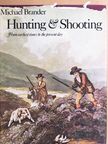 Michael Brander - Hunting & Shooting [antikvár]