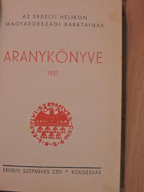 Br. Kemény János - Az Erdélyi Helikon magyarországi barátainak Aranykönyve 1937 [antikvár]