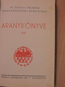Br. Kemény János - Az Erdélyi Helikon magyarországi barátainak Aranykönyve 1937 [antikvár]