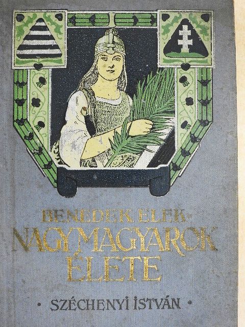 Benedek Elek - Nagy magyarok élete [antikvár]