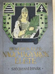 Benedek Elek - Nagy magyarok élete [antikvár]