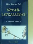 Kis János Pál - Sztárleszállítás [antikvár]