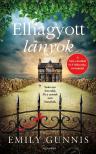 Emily Gunnis - Elhagyott lányok