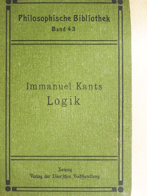 Immanuel Kant - Immanuel Kants Logik [antikvár]