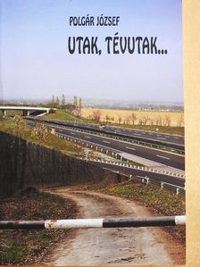 Márkus Ferenc - Utak, tévutak... [antikvár]