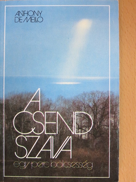 Anthony de Mello - A csend szava [antikvár]