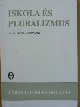 Bognár Mária - Iskola és pluralizmus [antikvár]