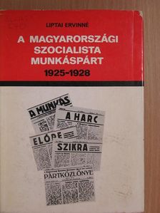 Liptai Ervinné - A Magyarországi Szocialista Munkáspárt [antikvár]