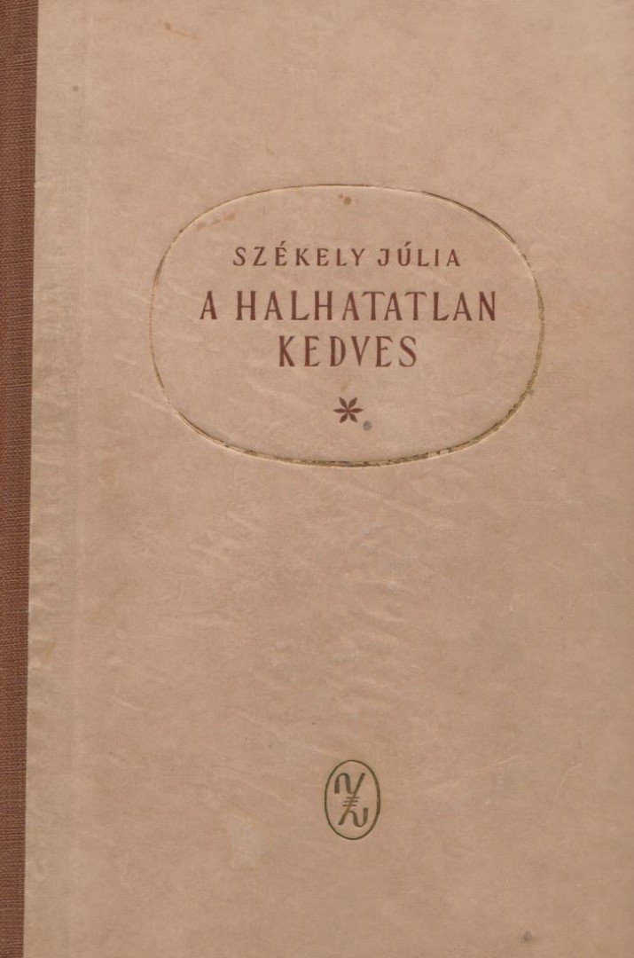 SZÉKELY JÚLIA - A halhatatlan kedves [antikvár]