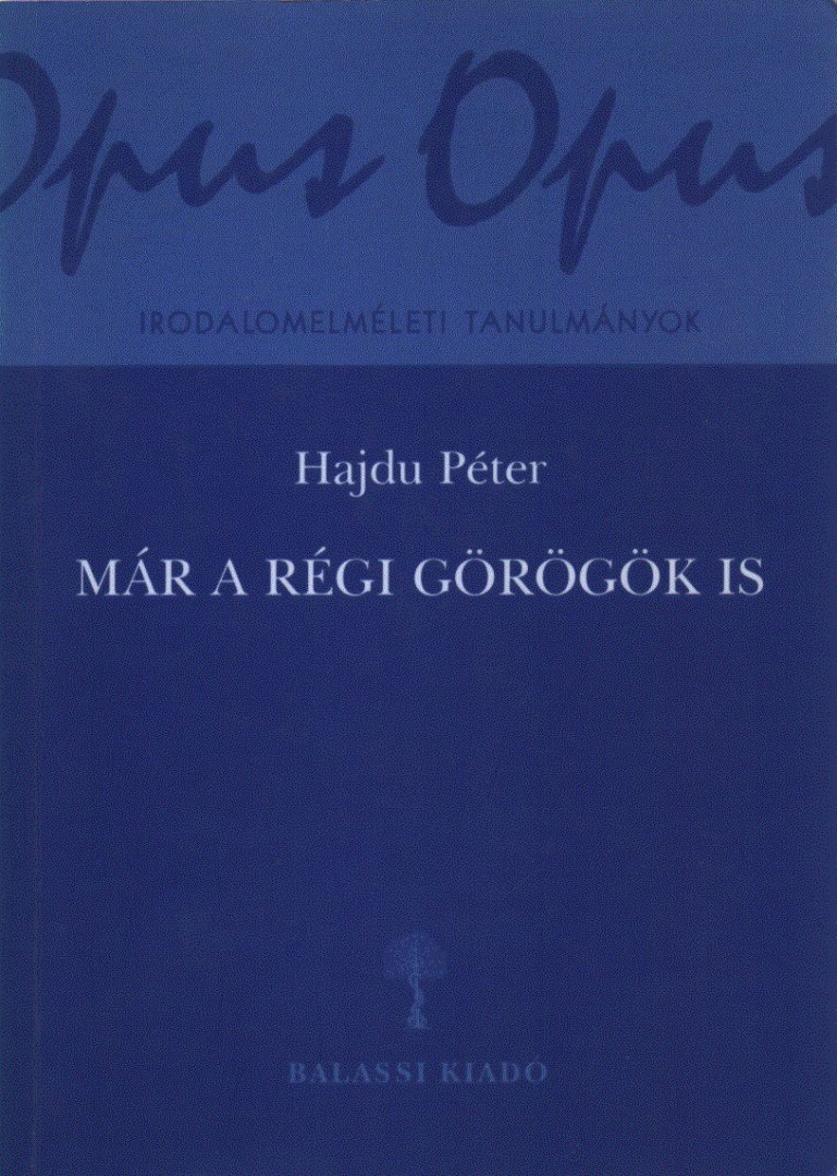 Hajdu Péter - Már a régi görögök is (dedikált) [antikvár]