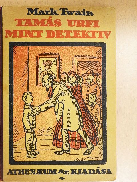 Mark Twain - Tamás urfi mint detektiv [antikvár]