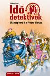 Fabian Lenk - Shakespeare és a fekete álarcos (Idődetektívek 21.) 2. kiadás