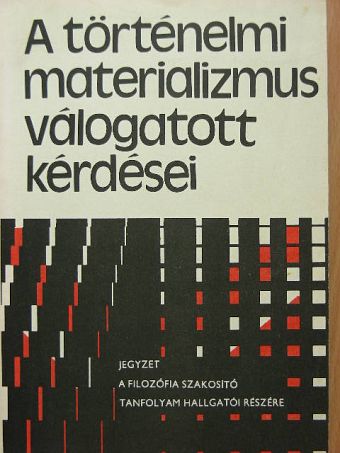 Balló István - A történelmi materializmus válogatott kérdései [antikvár]