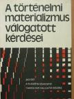 Balló István - A történelmi materializmus válogatott kérdései [antikvár]