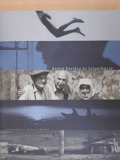 Kincses Károly - André Kertész és Szigetbecse [antikvár]