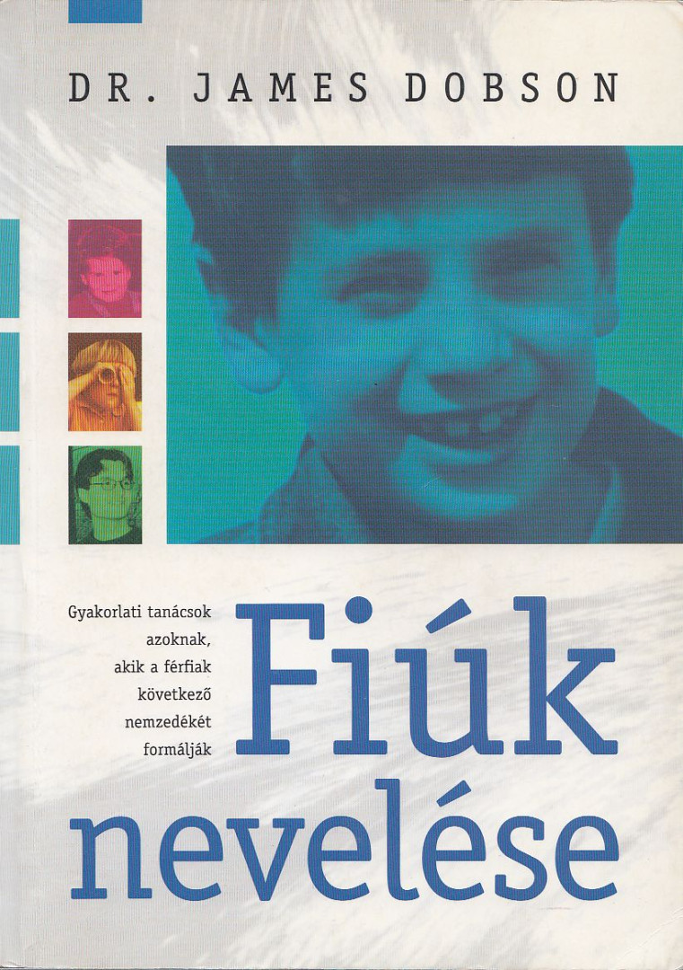 Dr. James Dobson - Fiúk nevelése [antikvár]