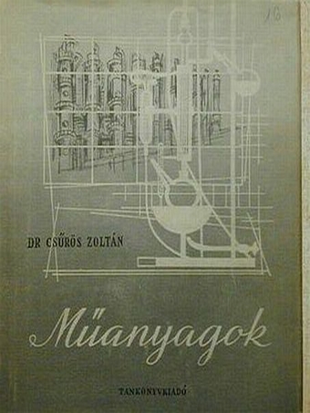 Balló Rudolf - Műanyagok [antikvár]