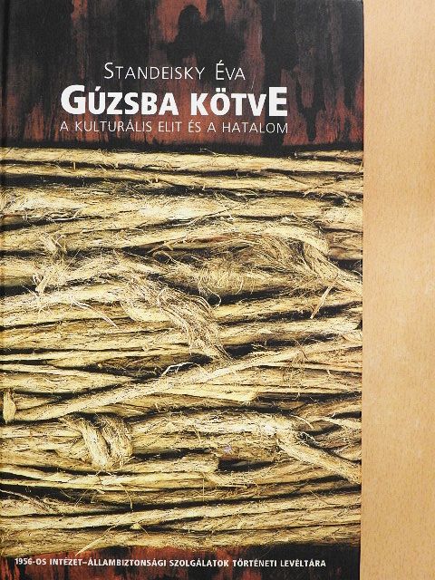 Standeisky Éva - Gúzsba kötve [antikvár]