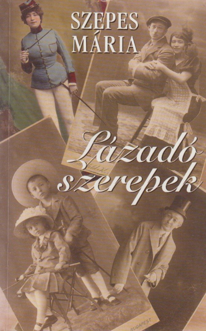 SZEPES MÁRIA - Lázadó szerepek (dedikált) [antikvár]