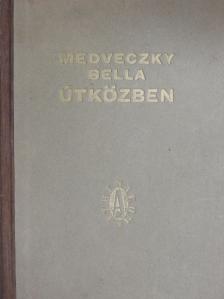 Medveczky Bella - Útközben [antikvár]
