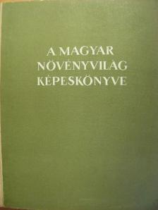 Vajda Ernő - A magyar növényvilág képeskönyve [antikvár]