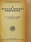 Császár Elemér - A magyar regény története [antikvár]