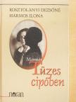 Kosztolányi Dezsőné Harmos Ilona - Tüzes cipőben [antikvár]