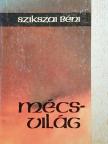 Szikszai Béni - Mécsvilág [antikvár]
