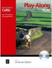 WORLD MUSIC CELTIC. PLAY-ALONG FLUTE PLUS CD & PIANO ACCOMPANIMENT
