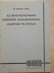 Dr. Kelemen László - Az oktatástechnikai eszközök alkalmazásának lélektani feltételei [antikvár]