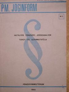 Hatályos pénzügyi jogszabályok tárgy- és számmutatója [antikvár]