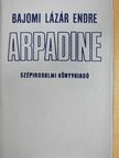 Bajomi Lázár Endre - Arpadine [antikvár]