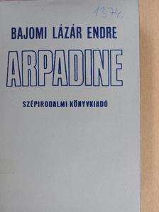 Bajomi Lázár Endre - Arpadine [antikvár]