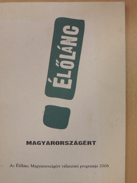 Ács Sándorné - Az Élőlánc Magyarországért választási programja 2006 [antikvár]