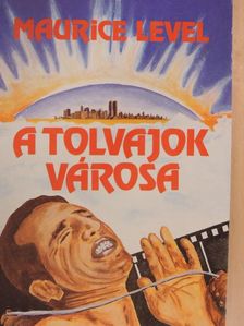 Maurice Level - A tolvajok városa [antikvár]