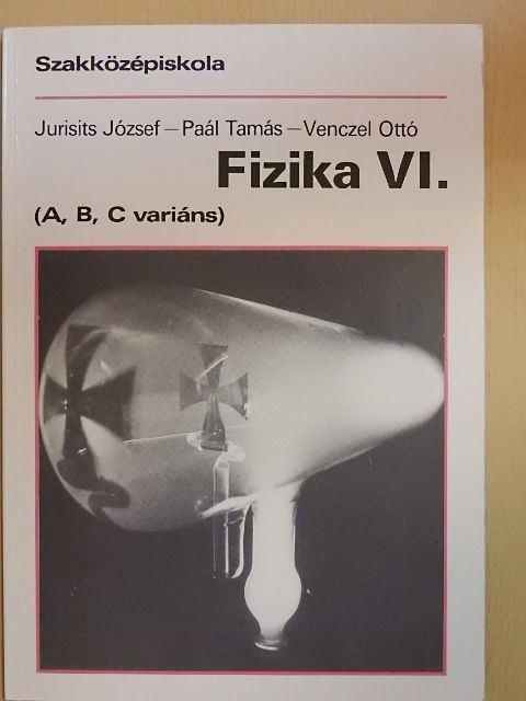 Dr. Jurisits József - Fizika VI. [antikvár]