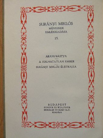 Halasy-Nagy József - Aranybástya/A halhatatlan ember/Surányi Miklós életrajza [antikvár]