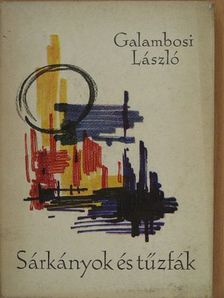 Galambosi László - Sárkányok és tűzfák [antikvár]