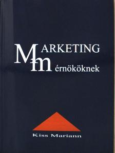Kiss Mariann - Marketing mérnököknek [antikvár]