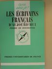 Pierre de Boisdeffre - Les écrivains francais d'aujourd'hui [antikvár]