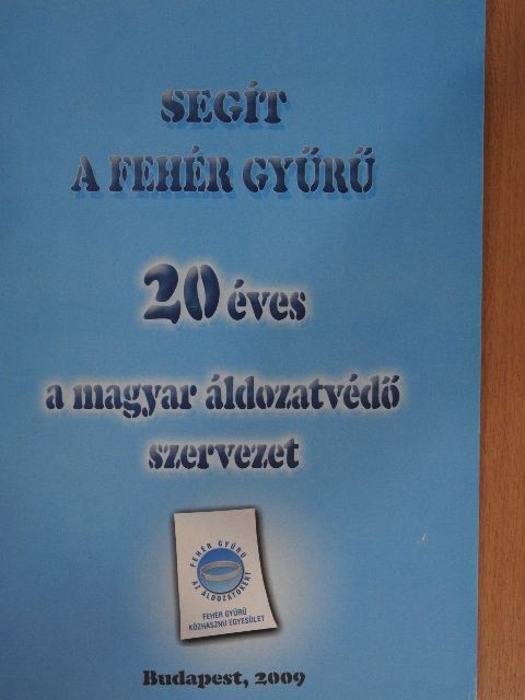 Dr. Fehér Lenke - Segít a Fehér Gyűrű [antikvár]