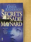 Linda Anderson - The Secrets of Sadie Maynard [antikvár]