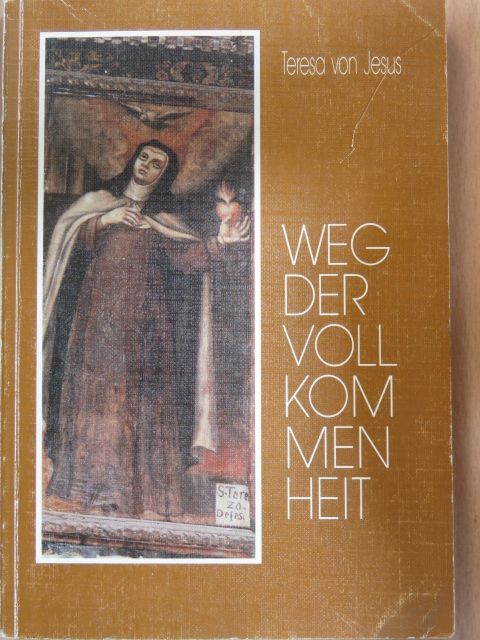 Teresa von Jesus - Weg der Vollkommenheit [antikvár]