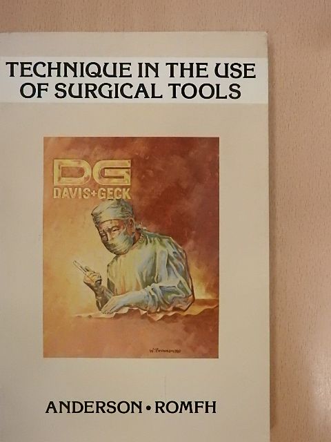 Richard F. Romfh, M. D. - Technique in the use of surgical tools [antikvár]