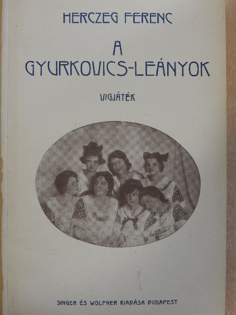 Herczeg Ferencz - A Gyurkovics-Leányok/Balatoni rege/A költő és a halál [antikvár]