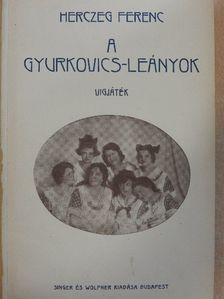 Herczeg Ferencz - A Gyurkovics-Leányok/Balatoni rege/A költő és a halál [antikvár]