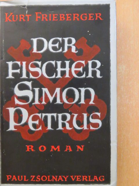 Kurt Frieberger - Der Fischer Simon Petrus [antikvár]
