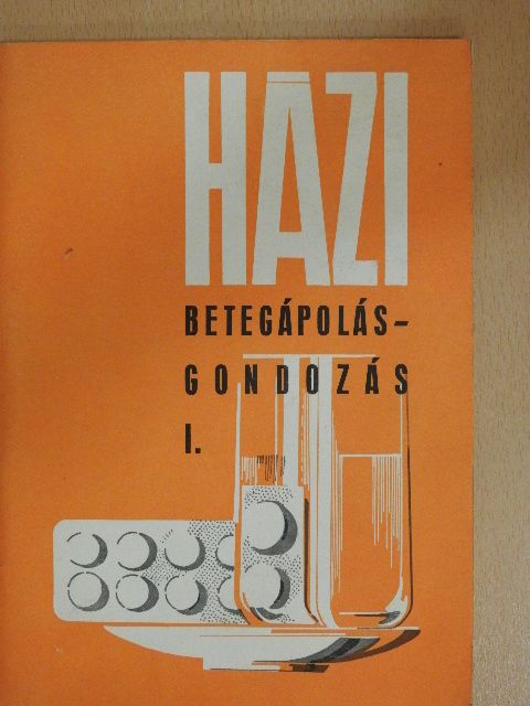 Dr. Frank Kálmán - Házi betegápolás-gondozás I. [antikvár]