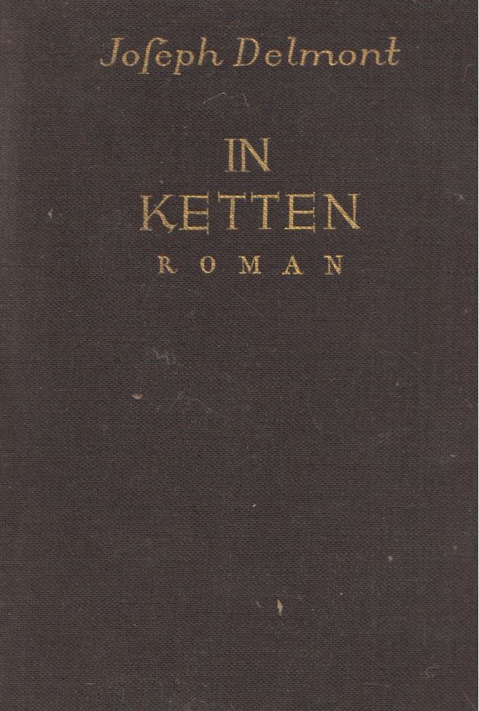 Joseph Delmont - In Ketten [antikvár]